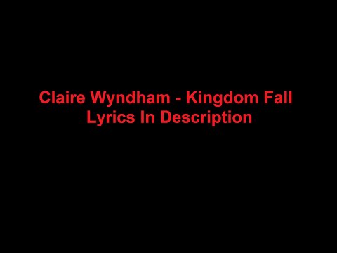 Claire Wyndham - Kingdom Fall