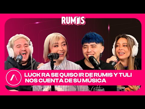 #RUMIS | HOY TULI ACOSTA Y LUCK RA | PROGRAMA #102