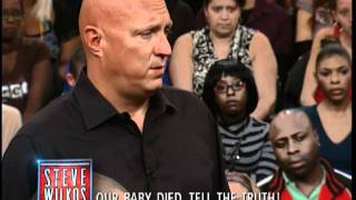 Our Baby Died, Tell The Truth! (The Steve Wilkos Show)