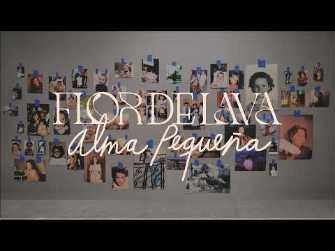 Flor de Lava - Alma Pequeña (Video Oficial)