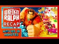 Wreck It Ralph In Minutes Recap