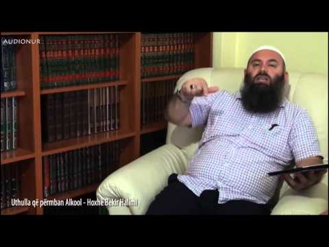 Uthulla që përmban Alkool - Hoxhë Bekir Halimi