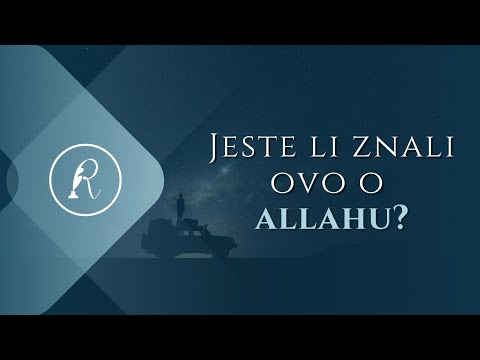 JESTE LI ZNALI OVO O ALLAHU? - Jasmin Durić, prof.