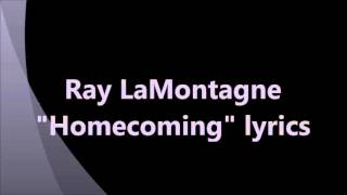 Ray LaMontagne  "Homecoming" lyrics