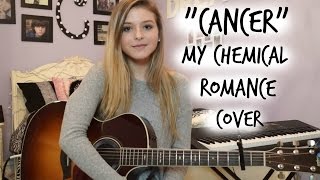 Cancer | My Chemical Romance {Cover} | Caroline Dare