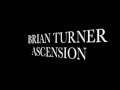 Brian Turner Ascension 2016 Teaser