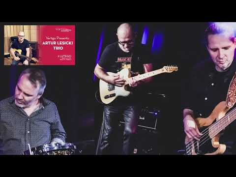 ARTUR LESICKI TRIO - klub VERTIGO 09.02.2022