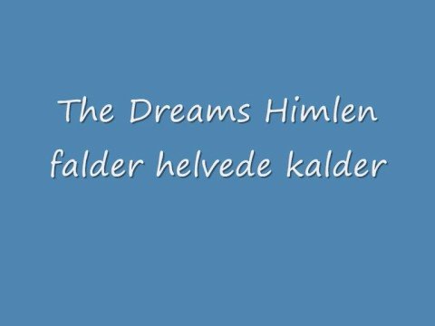 Himlen Falder Helvede Kalder - The Dreams