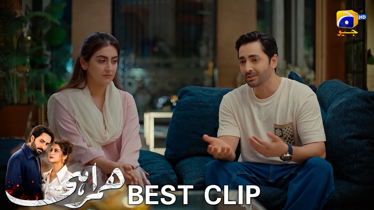 Humrahi | Best Clip 07 | Danish Taimoor - Hiba Bukhari - Ayub Khosa | Har Pal Geo