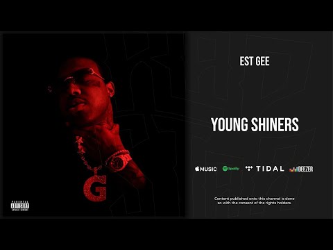 EST Gee - Young Shiners (I Still Don't Feel Nun)