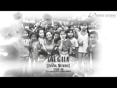 Leslie Loh ft. Eleana Gabunada & Francis Indonto - One Gaia ("Isang Mundo") [Lyric Video]