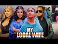 MY LOCAL WIFE NEW Full Movie VAN VICKER CHACHA EKE FAANI DIANA NYECHE 2024 NIGERIAN MOVIES 1
