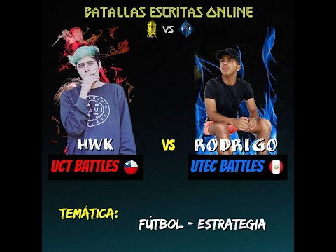 HWK vs RODRIGO. Batalla Escrita- 8os. UCT Battles (Chile) Vs UTEC Battles(Perú)