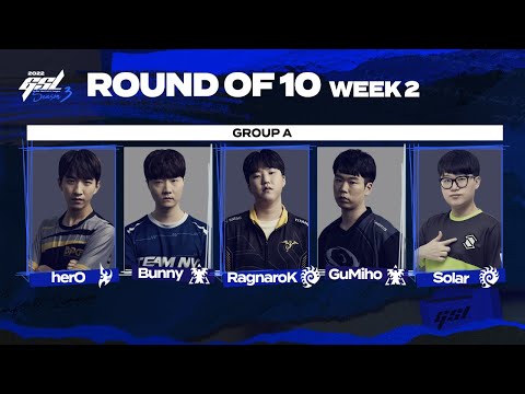 [ENG] 2022 GSL S3 Code S RO10 Week2 Group A
