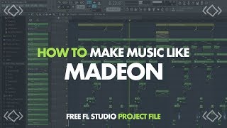 HOW TO MAKE MUSIC LIKE MADEON (Raise Your Weapon Remix)