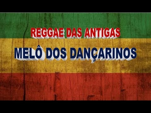 REGGAE: Melô dos Dançarinos