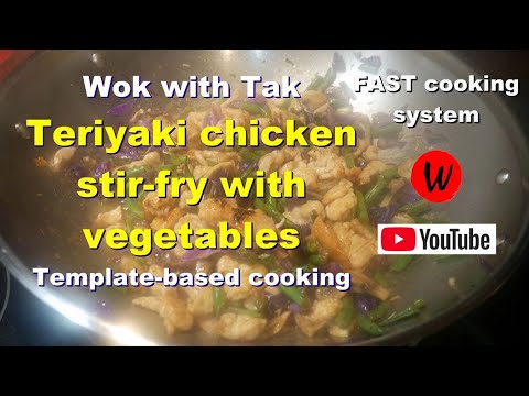 Wok with Tak. Teriyaki chicken stir-fry with vegetables. Template-based cooking.