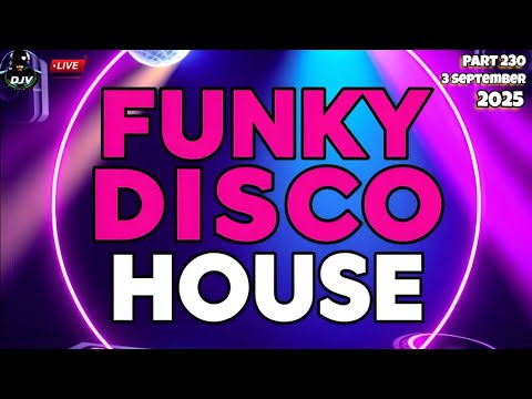Funky Disco House Music Mix 2025 🔥BEST CLASSIC REMIXES🔥 Positive LOVE VIBES Energy DJV