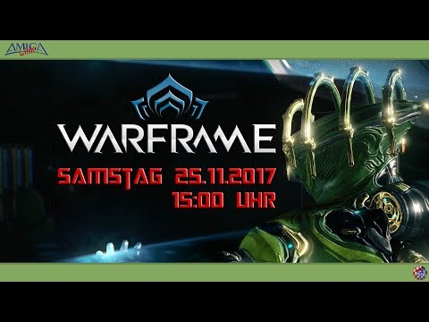 Warframe Livestream (25.11.2017) [Twitch/Deutsch]