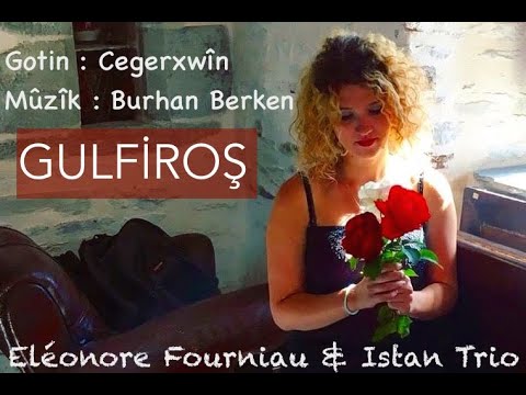 Gulfiroş - Eléonore & Istan trio, CLIP 2019