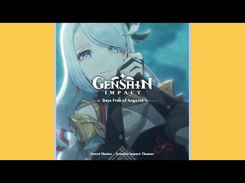 Days Free of Anguish  (Shenhe Character Teaser OST) - Genshin Impact | Character Themes