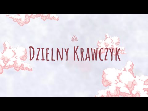 DZIELNY KRAWCZYK - SŁUCHOWISKO. Grimmania - czyli co słychać w baśni?