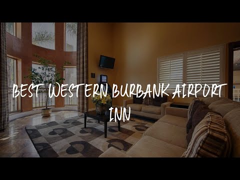 Best Western Burbank Airport Inn Review - Los Angeles , United States of America 191971