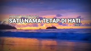 Download lagu SATU NAMA TETAP DI HATI HARRY PARINTANG... mp3