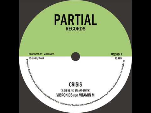 Vibronics Feat. Vitamin M - Crisis - Partial Records 7" PRTL7044