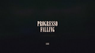 Progresso / Falling