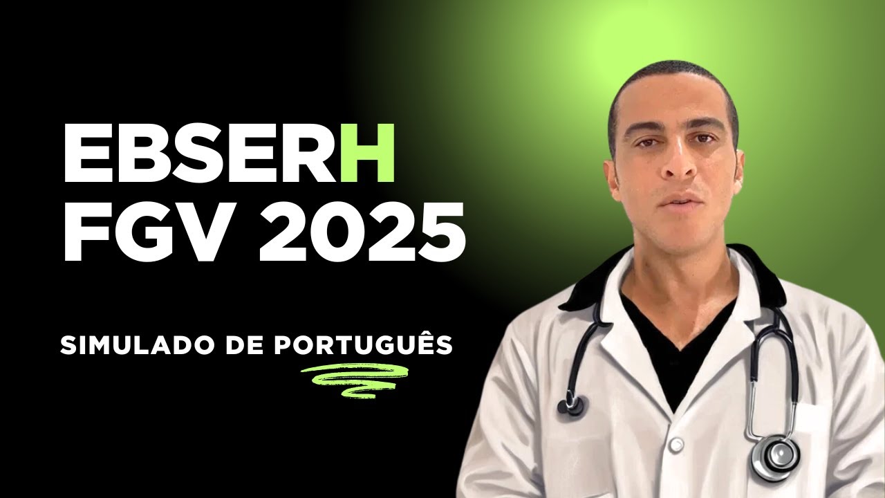 CONCURSO EBSERH 2025 - PORTUGUÊS - QUESTÕES RESOLVIDAS FGV