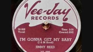 JIMMY REED   I'm Gonna Get My Baby   78   1958