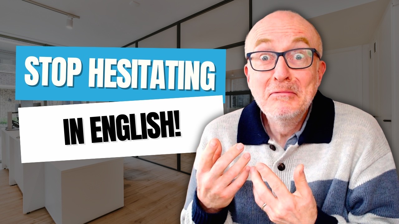Why you hesitate in English - and how to fix it today