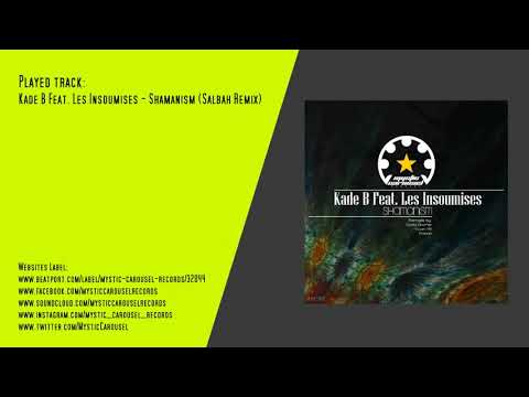 Kade B Feat. Les Insoumises - Shamanism (Salbah Remix)