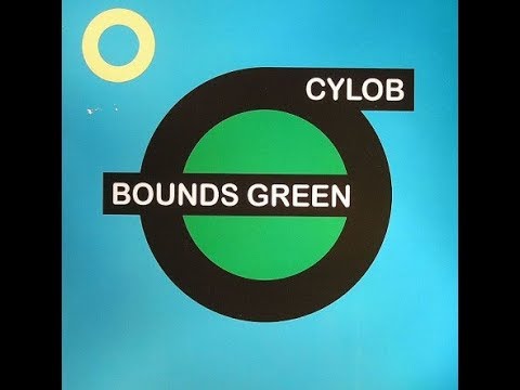Cylob - Bounds Green