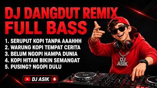Download lagu ☕🔥 DJ DANGDUT REMIX FULL BASS 2026 🔥☕SERUPUT KOPI TANPA AAAHHH • PUSING? NGOPI DULU 🎶 mp3