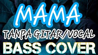 Download lagu MAMA BASS COVER BACKING TRACK mp3