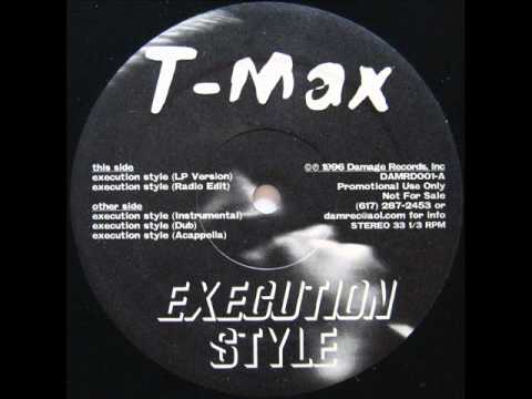 T-Max - Execution Style (1996)