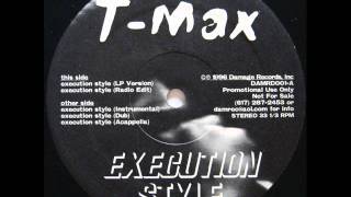 T-Max - Execution Style (1996)