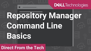 Command Line basics in Dell EMC Repository Manager