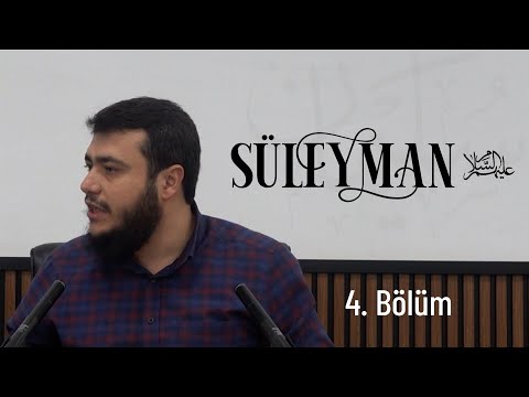 Süleyman (as) 4.Bölüm - Haberleri Teyit Etmek | Bilal Özbuğday