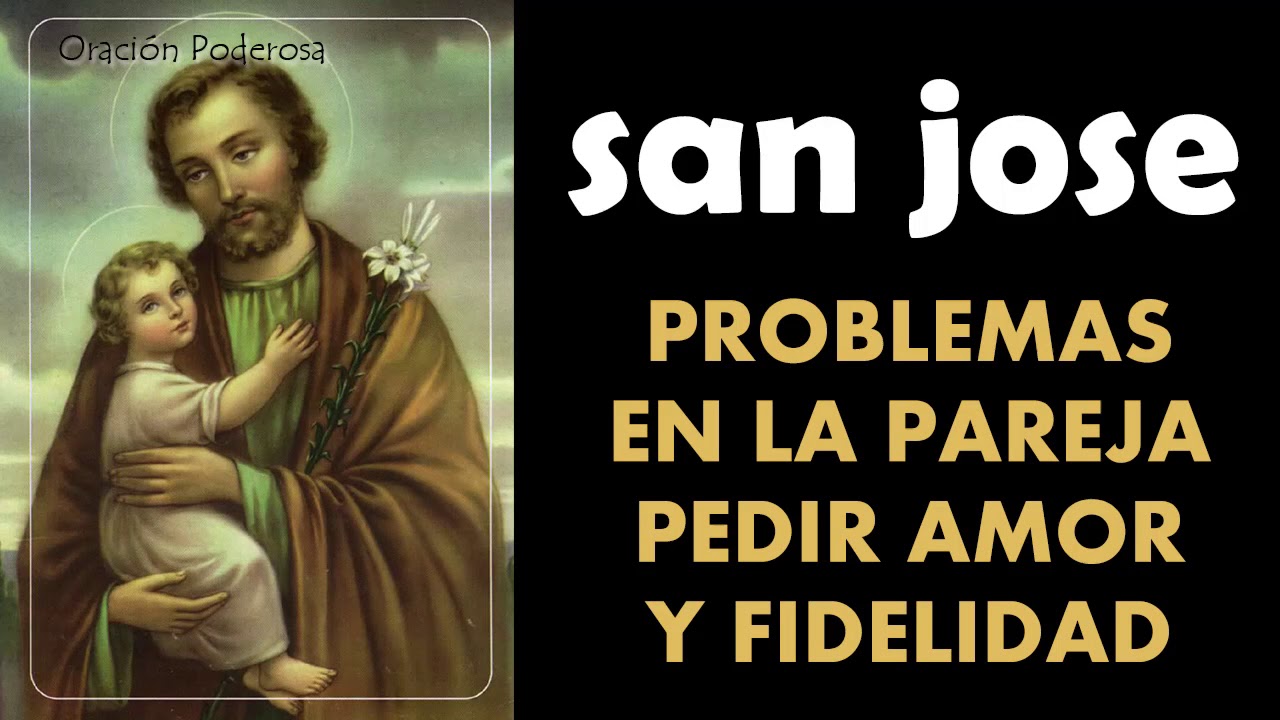 San Jose, oración para problemas en la pareja, pedir amor, union, fidelidad y entendimiento