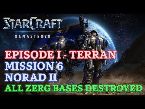 Starcraft: Remastered - Episode I - Terran - Mission 6: Norad II (All Destroyed) [4K 60fps]