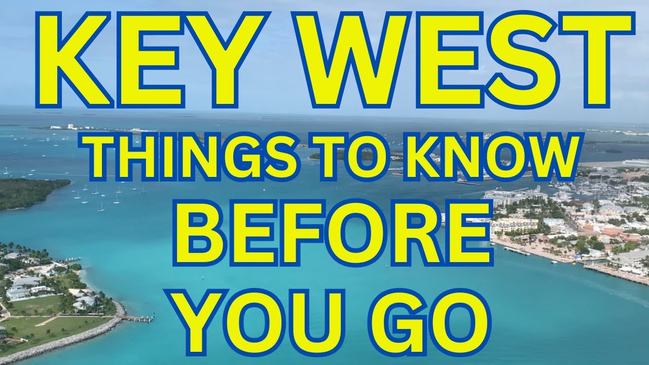 KEY WEST Things To Know BEFORE You Visit Key West By A LOCAL