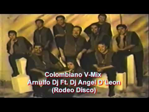 Colombiano V-Mix By Arnulfo Dj Ft. Dj Angel D´Leon