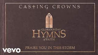 Casting Crowns - Praise You In This Storm (Acoustic) [Audio]