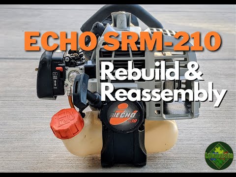 Echo Srm 210 Rebuild And Assembly