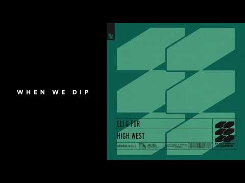 Premiere: Eli & Fur - High West [Armada Electronic Elements]