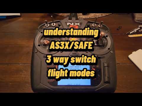 Understanding AS3X/SAFE flight modes on a 3-Way Switch