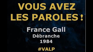 France Gall -  Débranche -  Paroles lyrics -  VALP